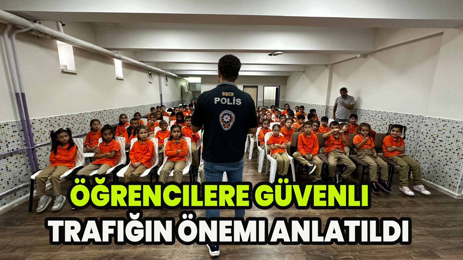 Öğrencilere güvenli tarfiğin önemi anlatıldı