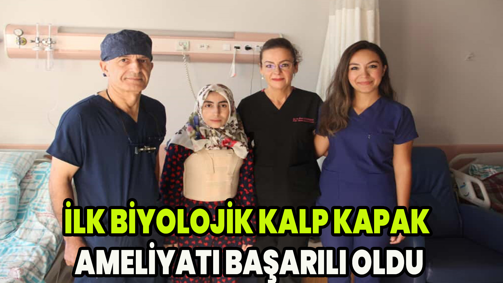İlk Biyolojik Kalp Kapak Ameliyatı başarılı oldu