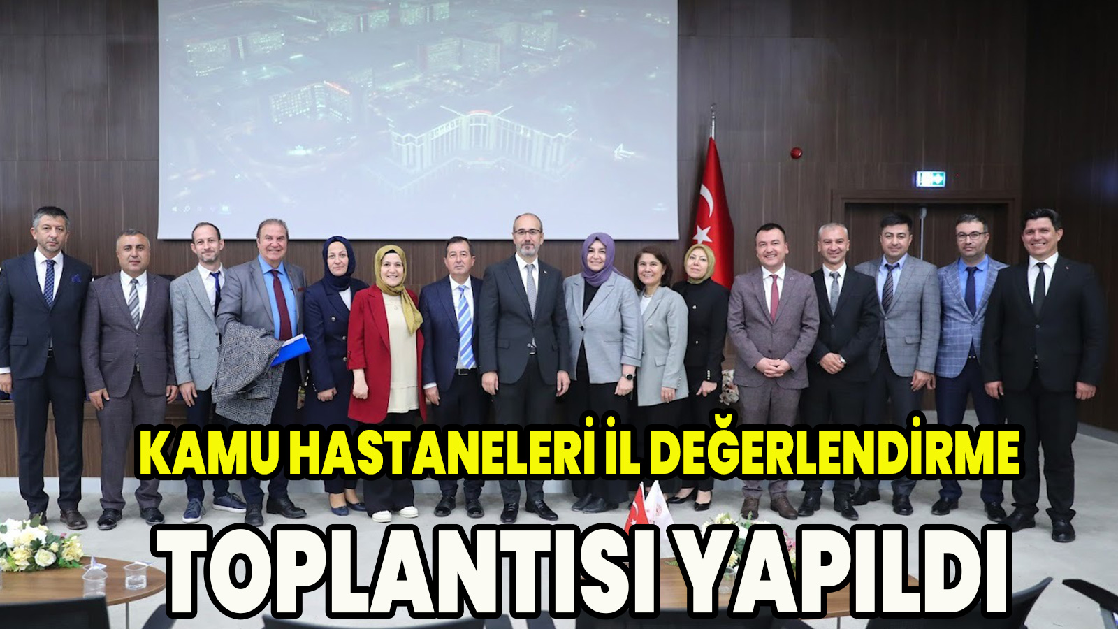 Kamu Hastaneleri İl Değerlendirme Toplantısı Yapıldı