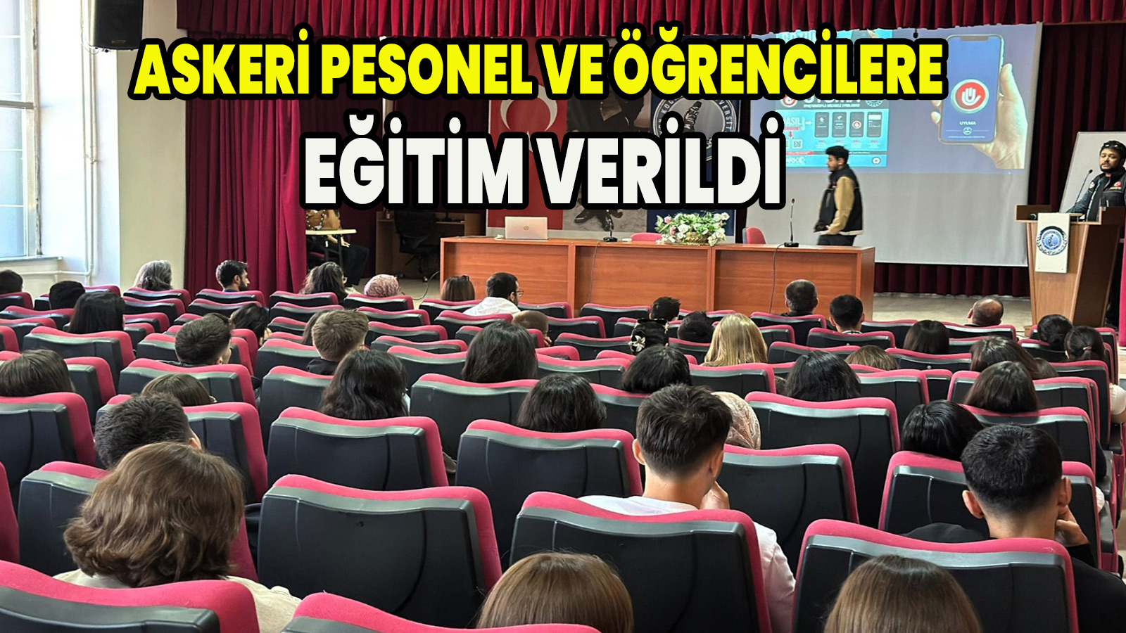 Askeri pesonel ve öğrencilere eğitim verildi