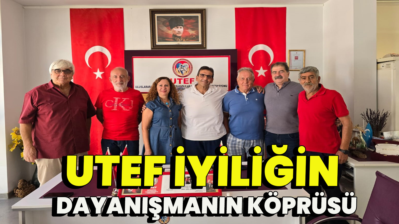 UTEF İyiliğin ve Dayanışmanın Köprüsü