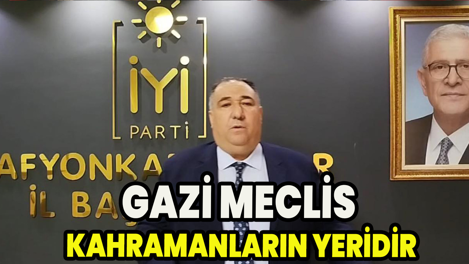 Gazi Meclis kahramanların yeridir
