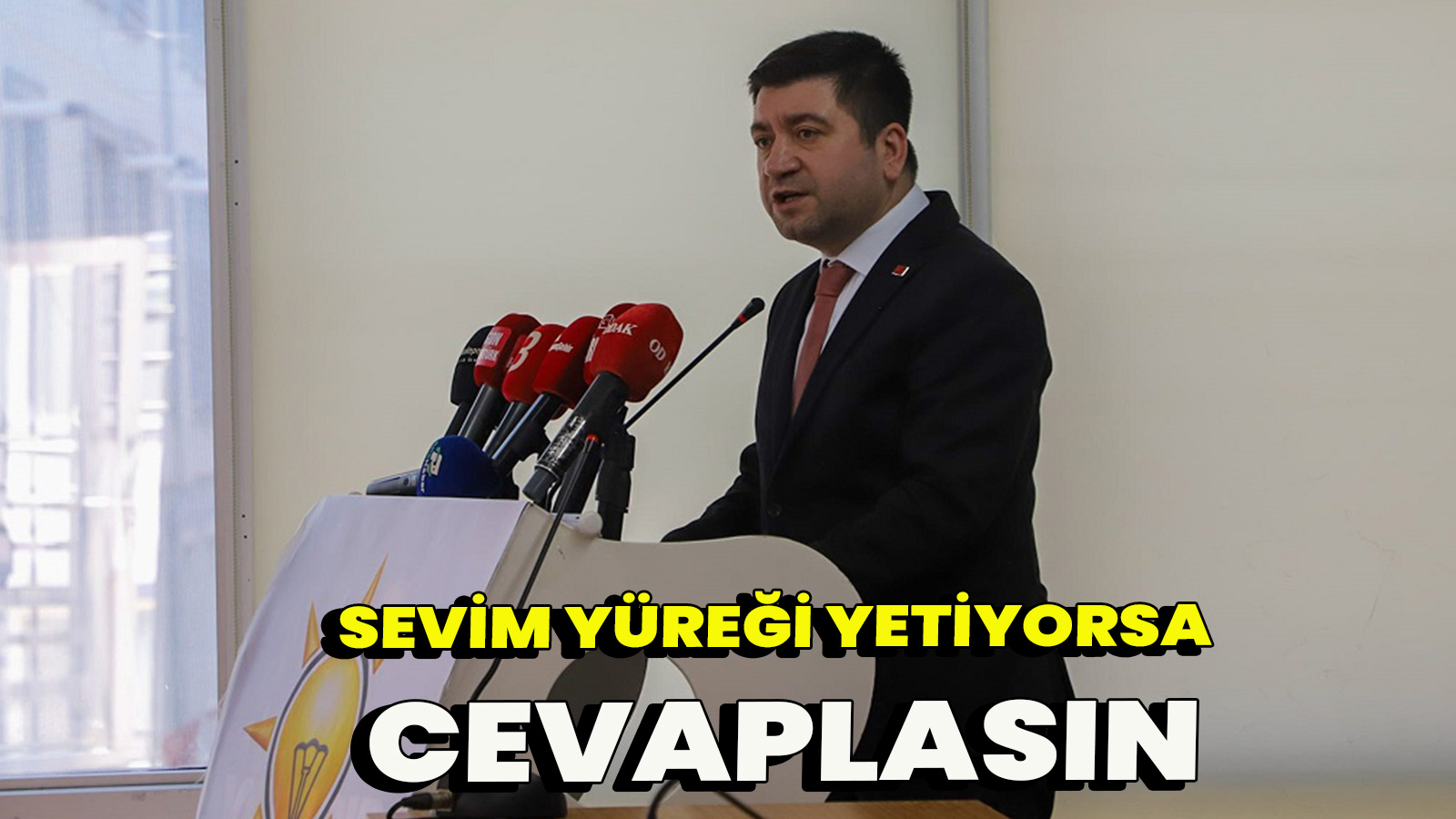 Sevim yüreği yetiyorsa cevaplasın