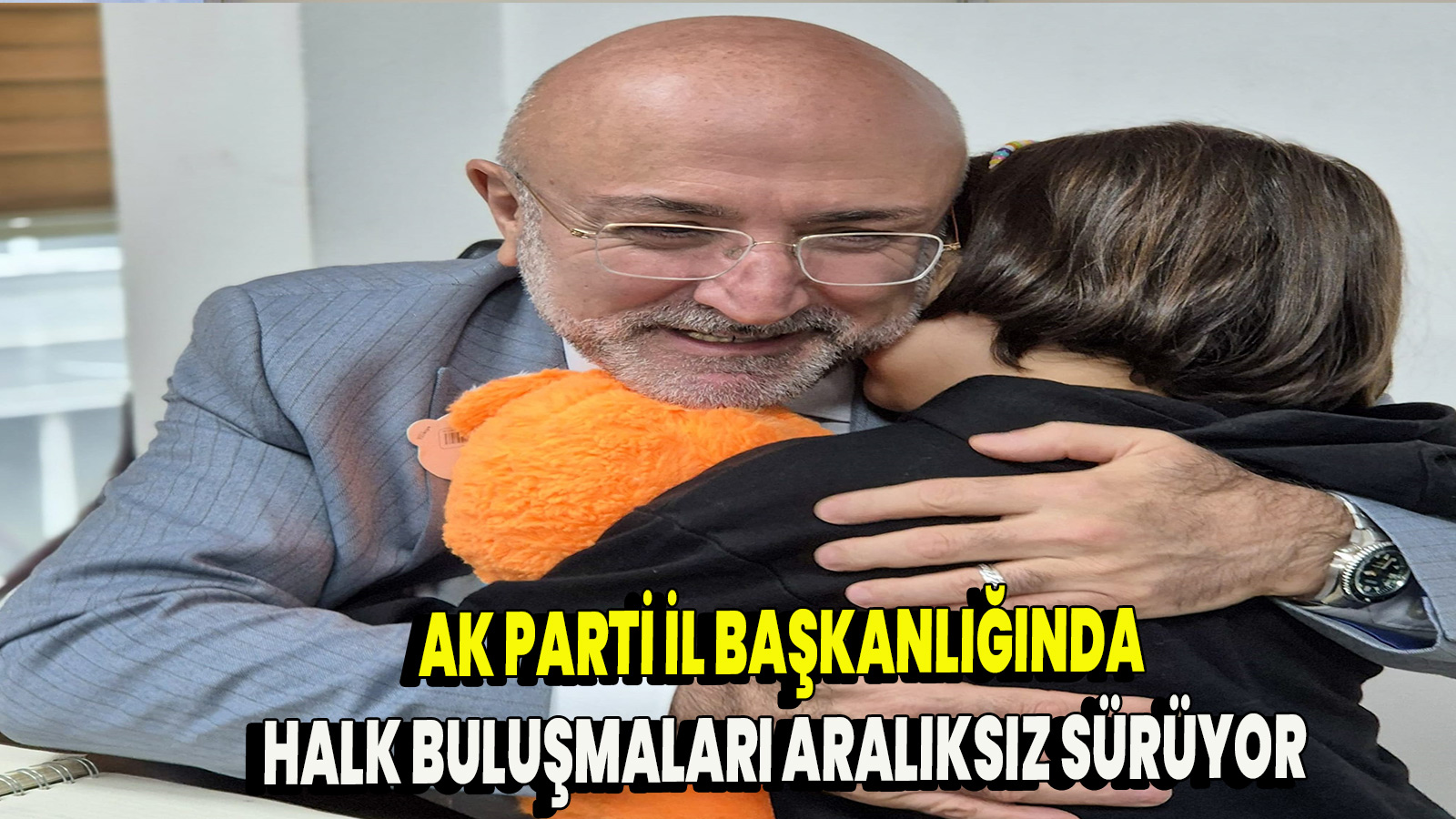 AkParti'de Halk buluşmaları devam ediyor