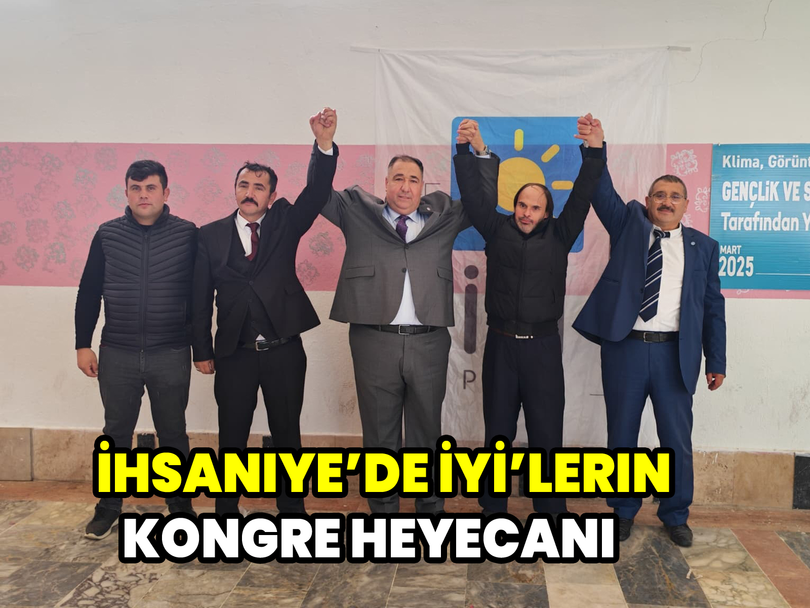 İhsaniye’de İYİ’lerin Kongre Heyecanı!