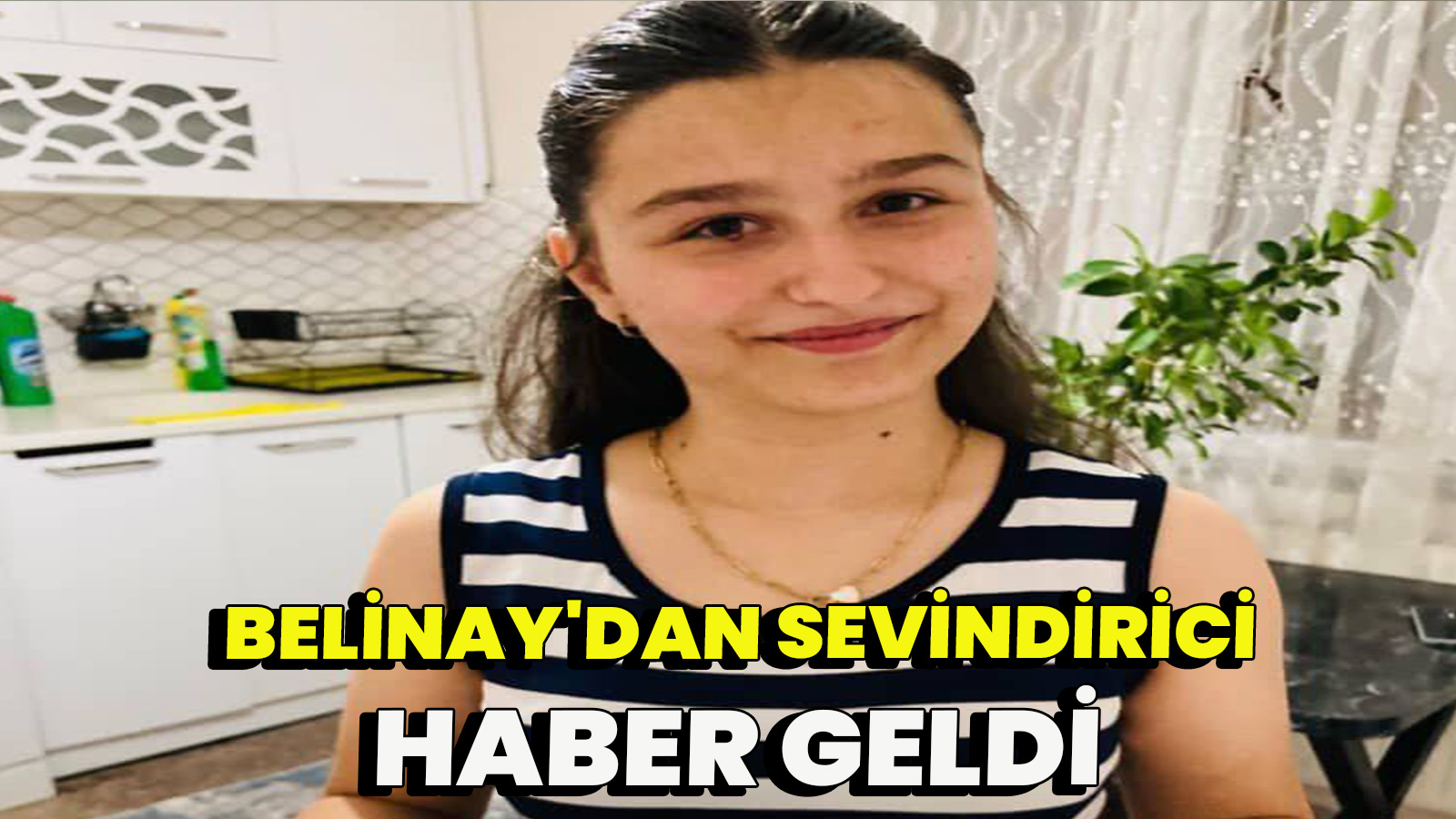  Belinay'dan sevindirici haber geldi
