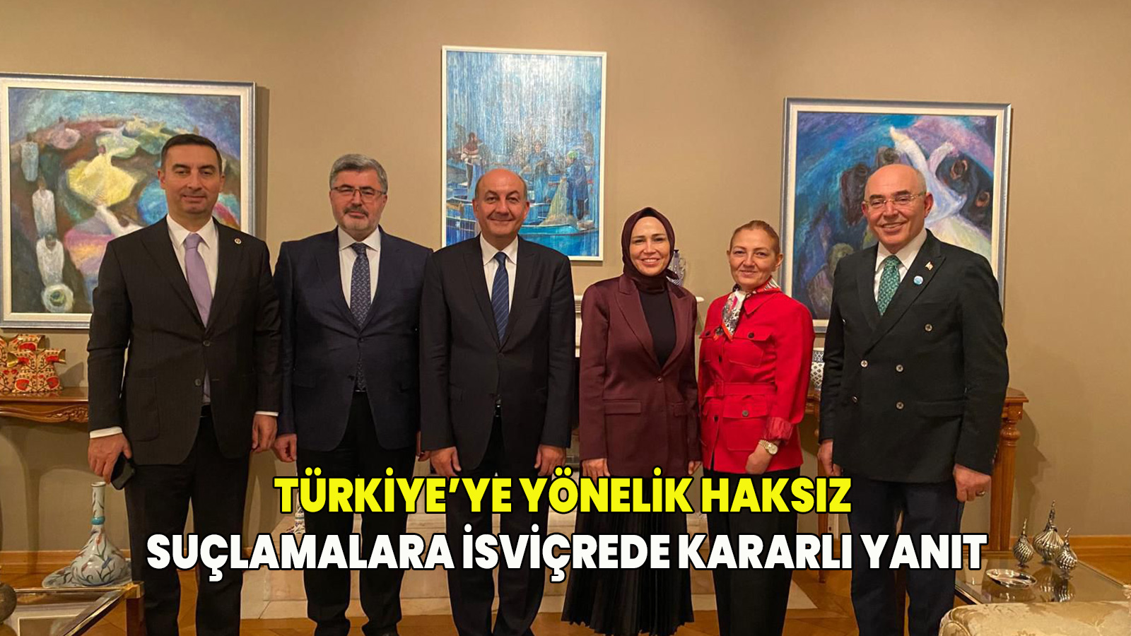 Türkiye’ye Yönelik Haksız Suçlamalara İsviçrede Kararlı Yanıt