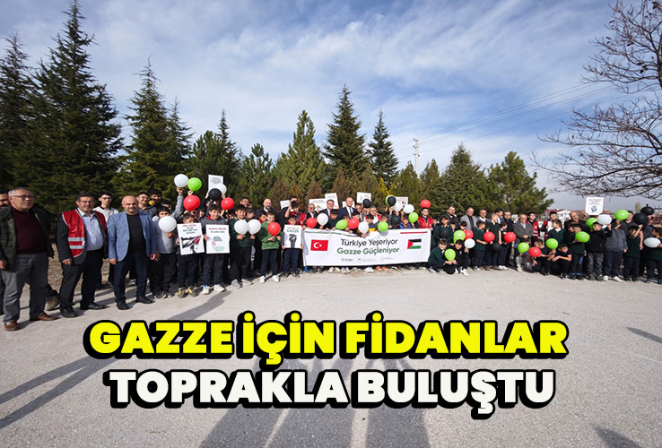 Gazze İçin Fidanlar Toprakla Buluştu