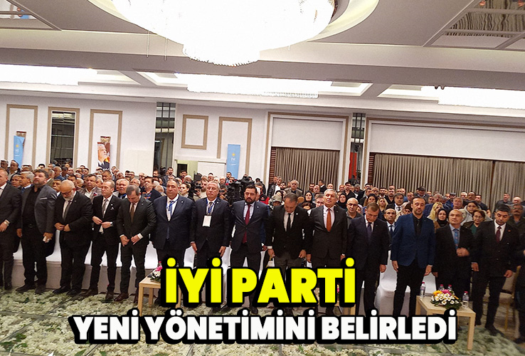 İyi Partinin yeni yönetimi belirlendi