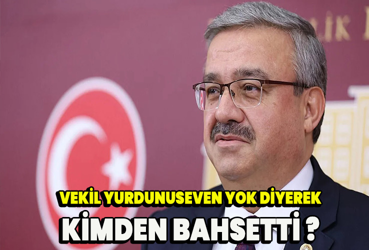 Vekil Yurdunuseven kimden bahsetti ?