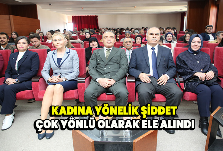 Kadına Yönelik Şiddet Çok Yönlü Olarak Ele Alındı