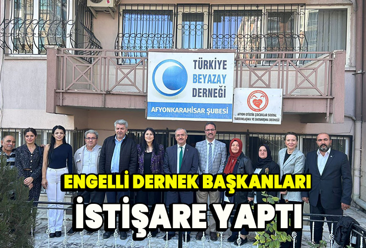 engelli dernek başkanları istişare yaptı