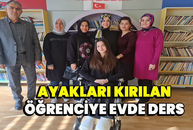 Ayakları kırılan öğrenciye evde ders 