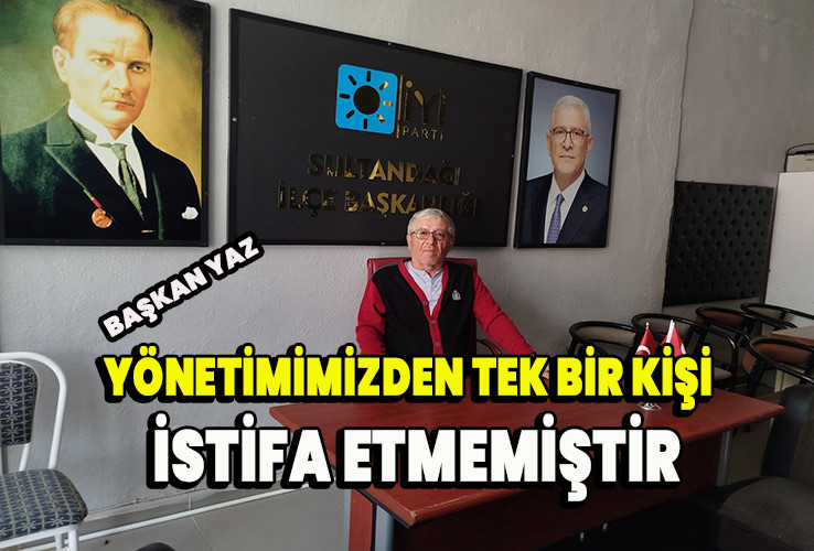 Yönetimimizden tek bir kişi bile istifa etmemiştir