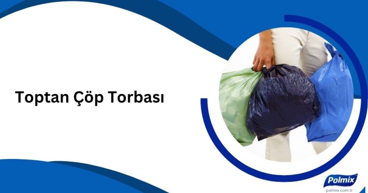 Uygun fiyata toptan çöp poşeti