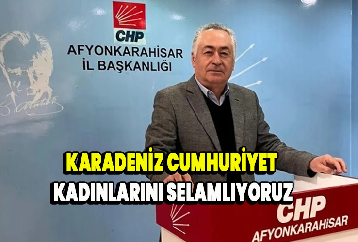 Karadeniz Cumhuriyet kadınlarını selamlıyoruz