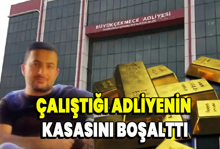 Çalıştığı adliyenin kasasını boşalttı