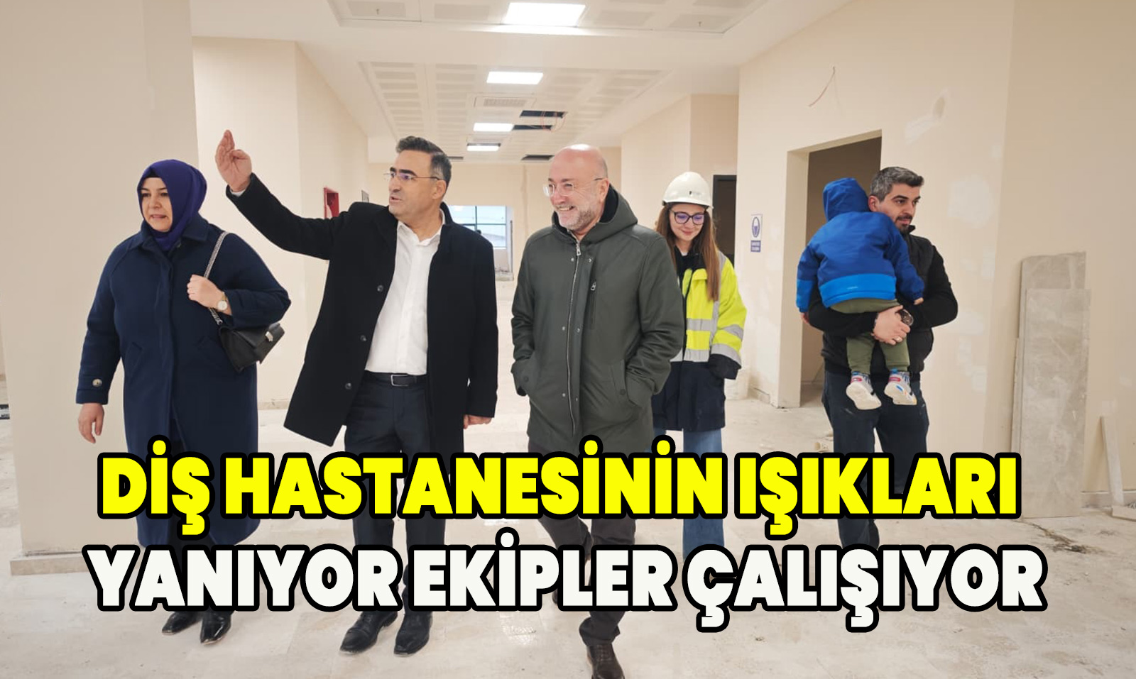 Diş hastanesinin ışıkları yanıyor, ekipler çalışıyor