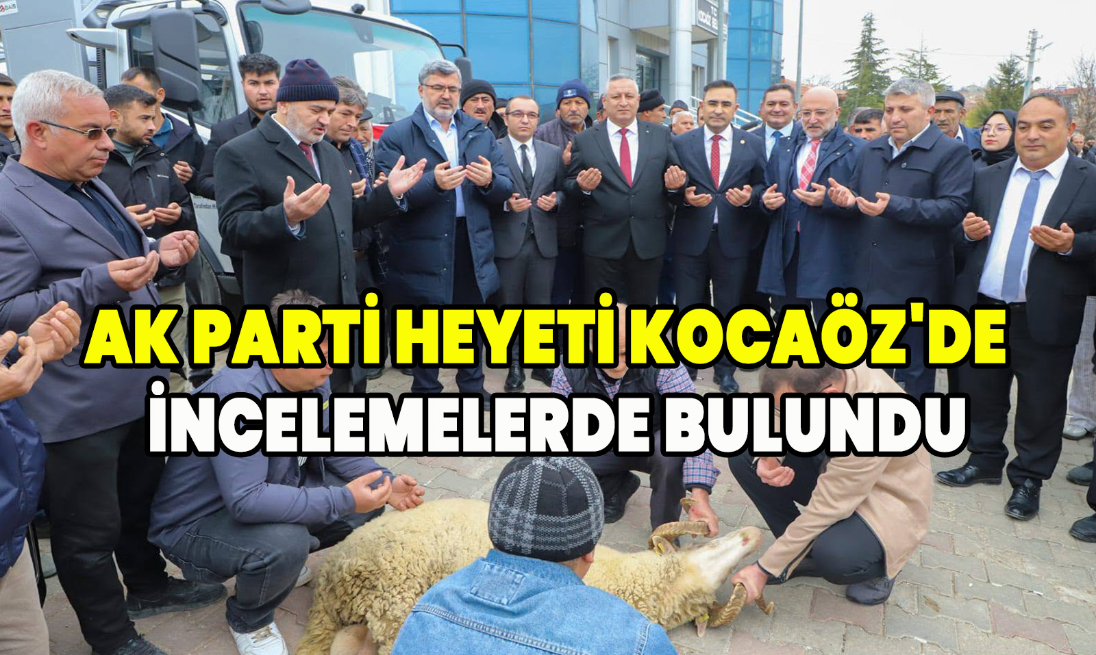 Ak Parti Heyeti Kocaöz'de incelemelerde bulundu