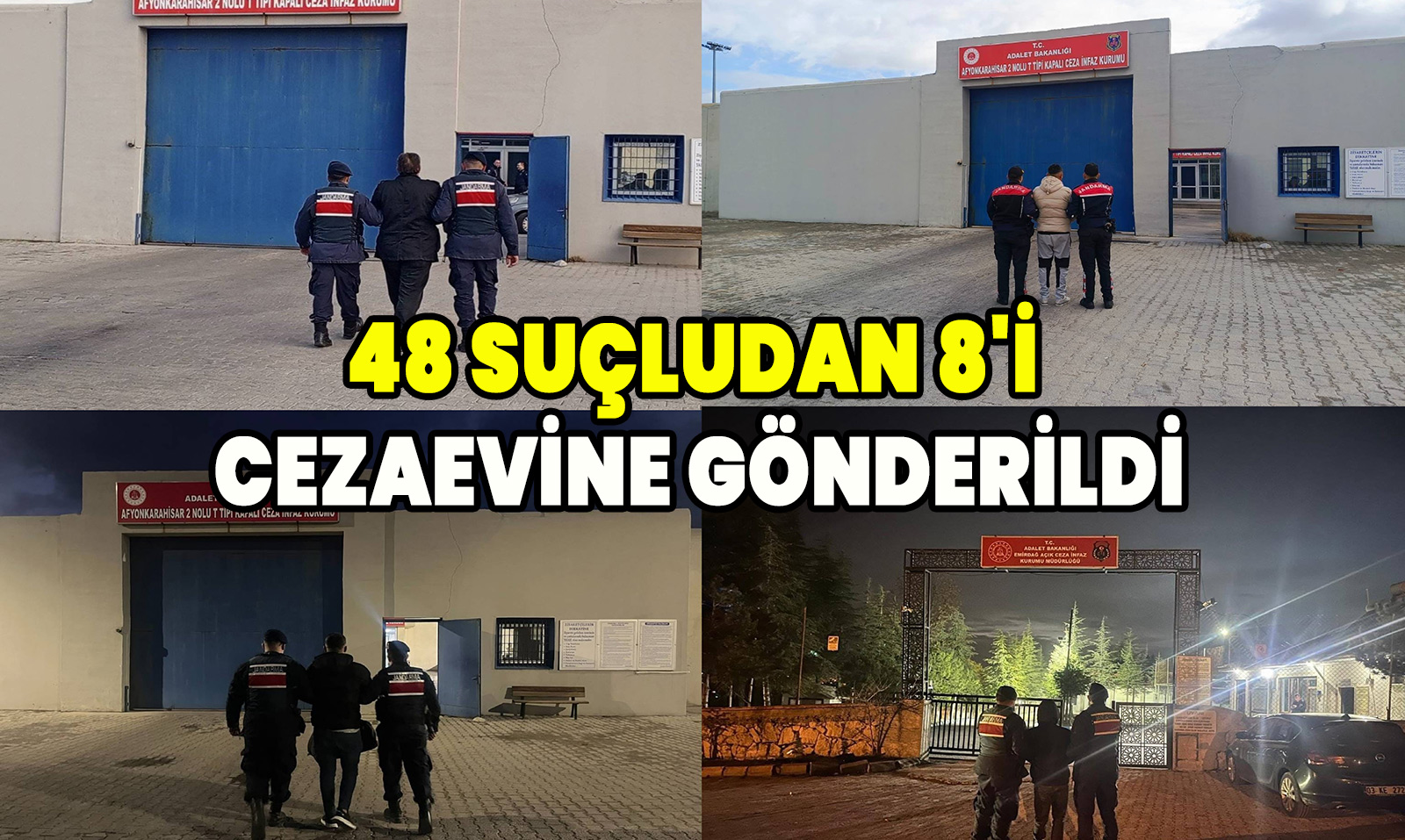 48 suçludan 8'i cezaevine gönderildi
