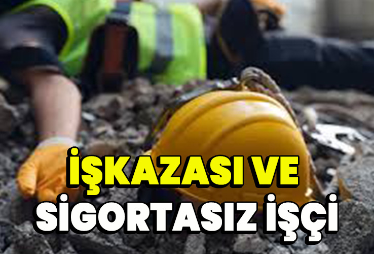 İş Kazası ve Sigortalılık Tespiti