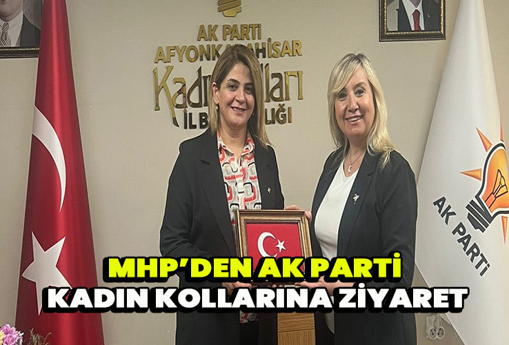 MHP’den AK Parti Kadın Kollarına Ziyaret