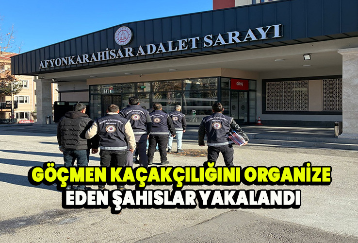 Göçmen kaçakçılığını organize eden şahıslar yakalandı