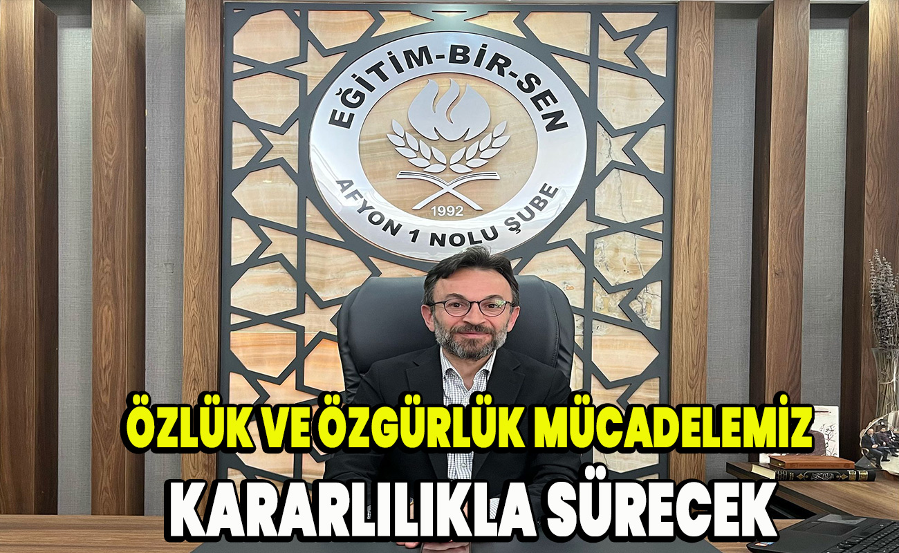 Özlük ve Özgürlük Mücadelemiz Kararlılıkla Sürecek