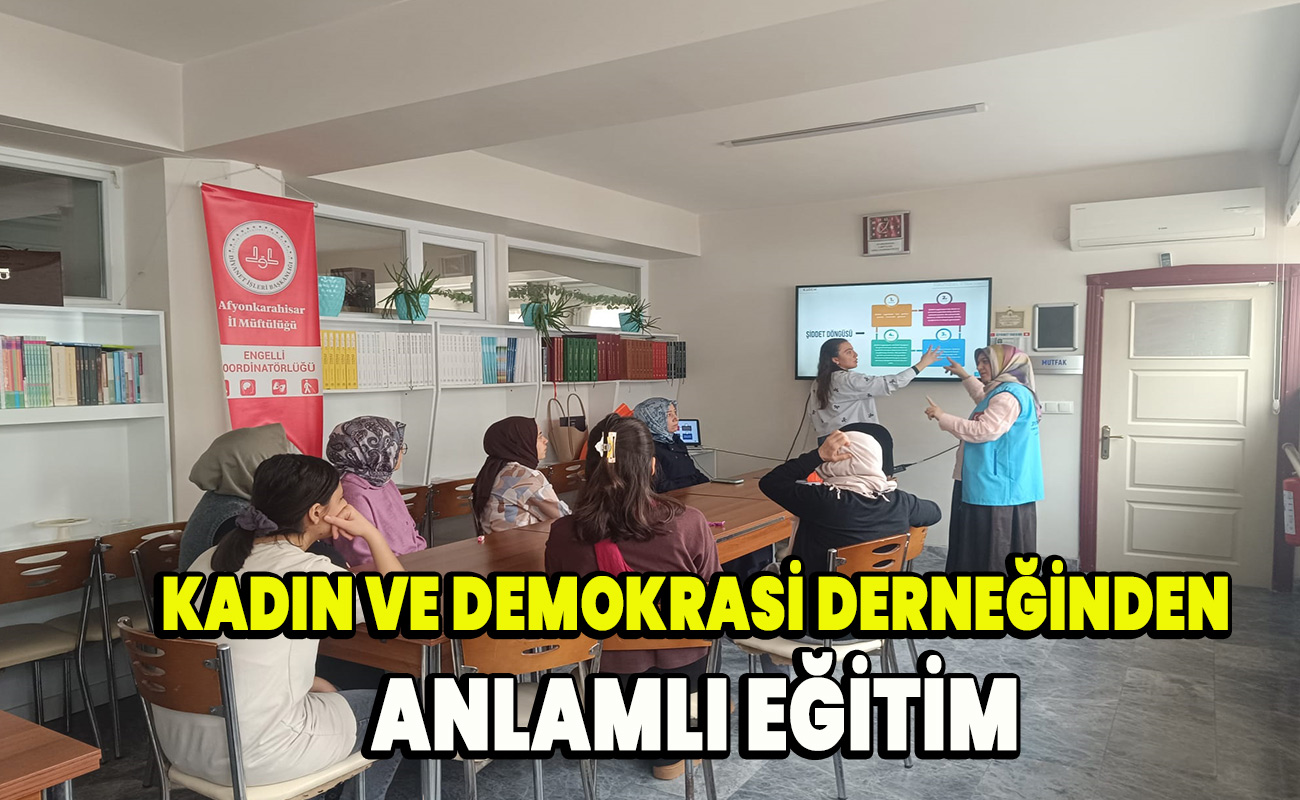 Kadın ve Demokrasi Derneğinden anlamlı eğitim