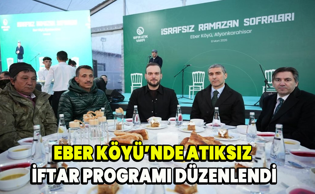 Eber Köyü’nde atıksız iftar programı düzenlendi