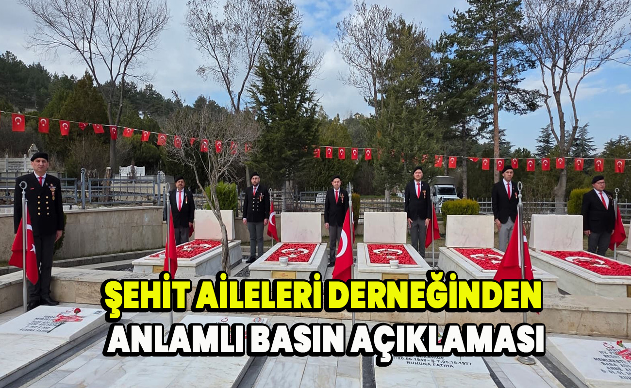 Şehit Aileleri Derneği Başkanı Kumartaşlı’dan Anlamlı Basın Açıklaması