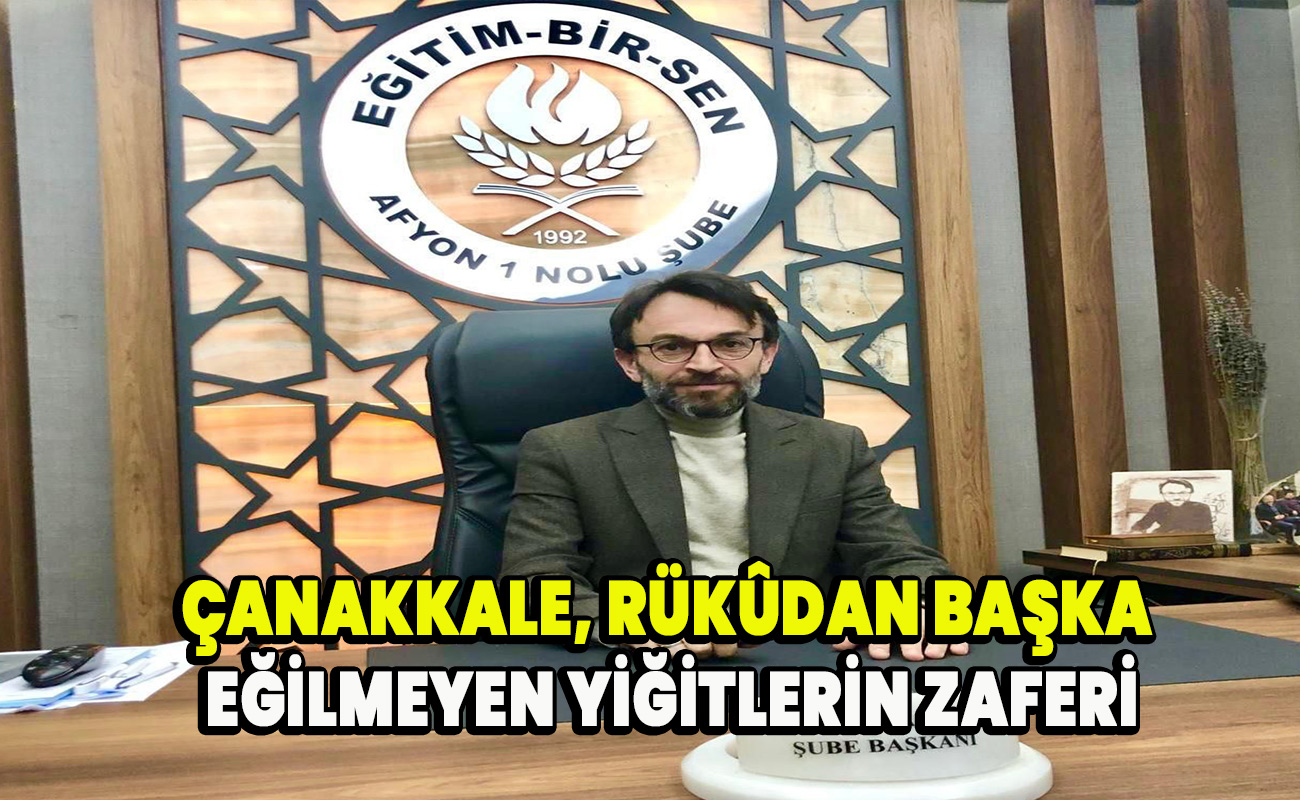 Çanakkale, Rükûdan Başka Eğilmeyen Yiğitlerin Zaferi