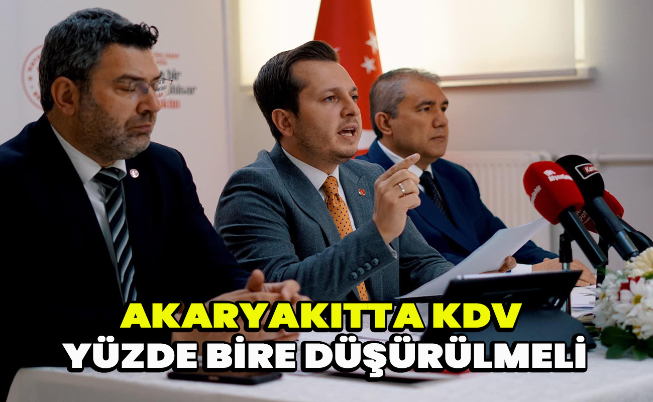 Akaryakıtta KDV Yüzde bire düşürülmeli
