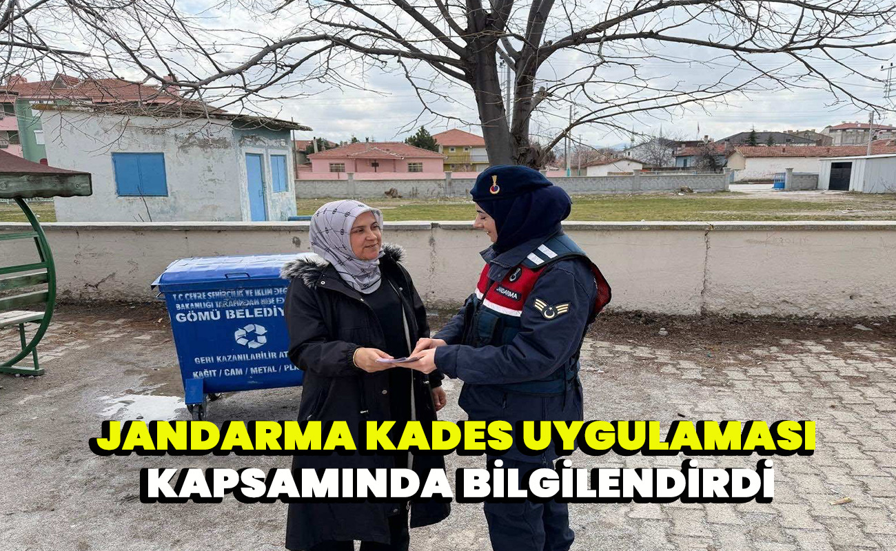 Jandarma KADES Uygulaması kapsamında bilgilendirdi