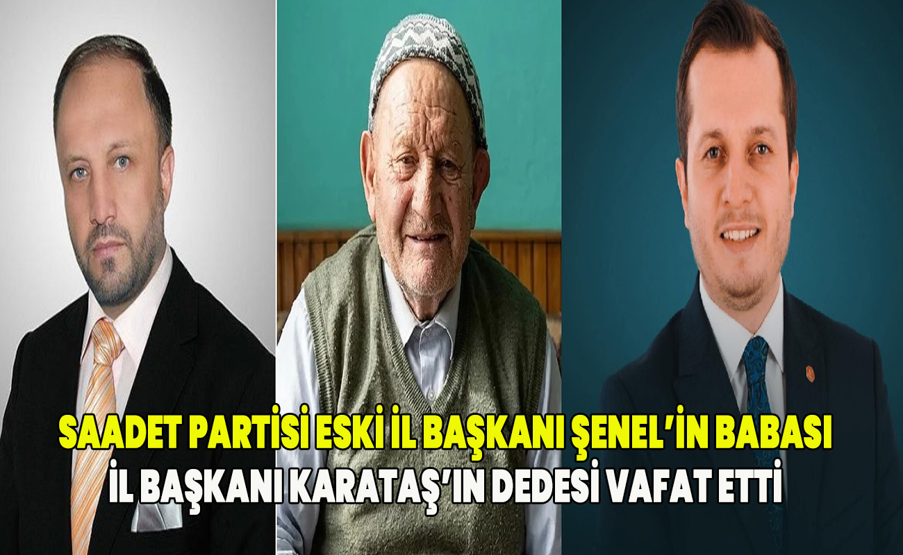 Eski İl Başkanı Adnan Şenel'in babası vafat etti