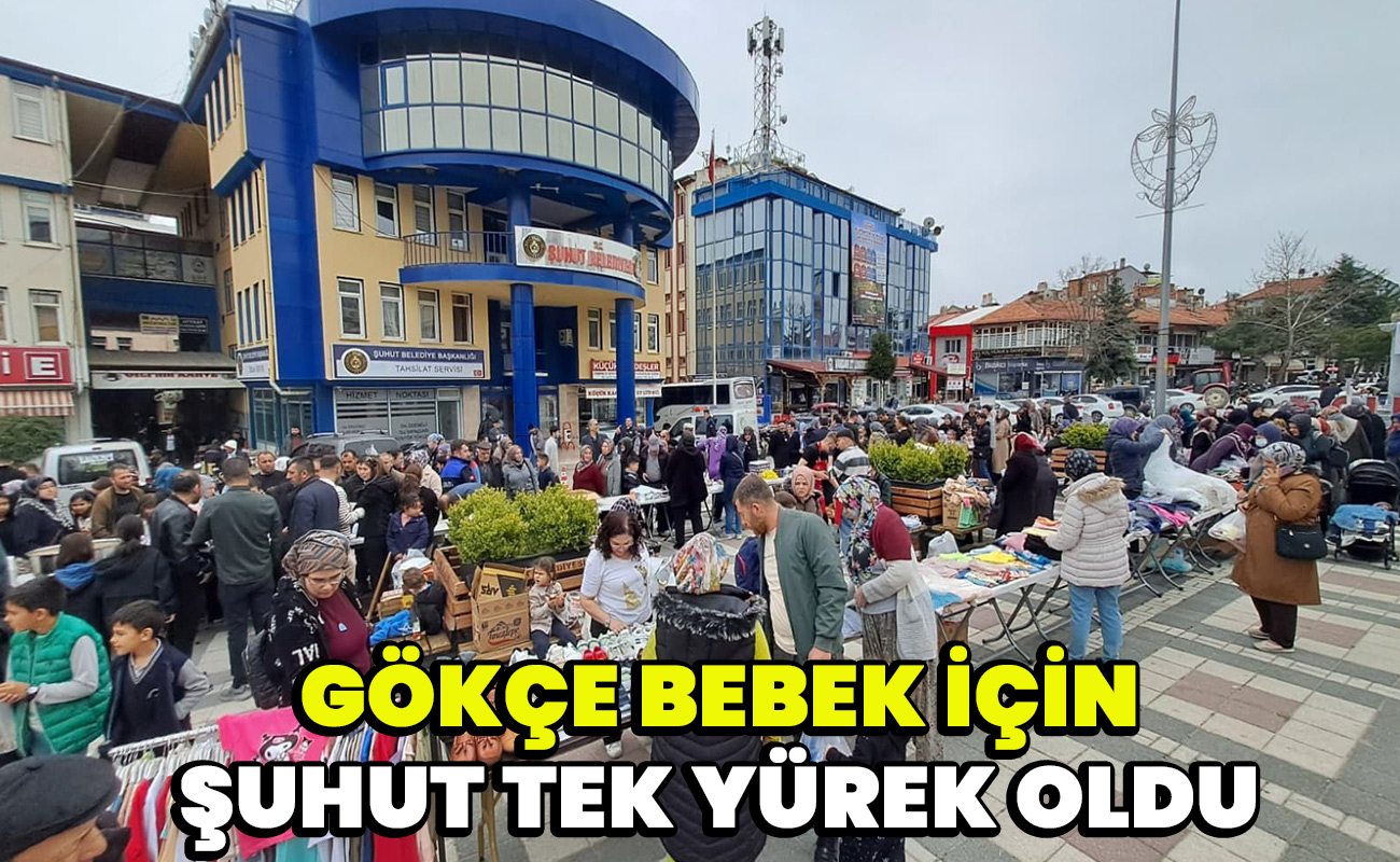 Çömlekler Gökçe Bebek İçin Doldu Şuhut tek yürek oldu