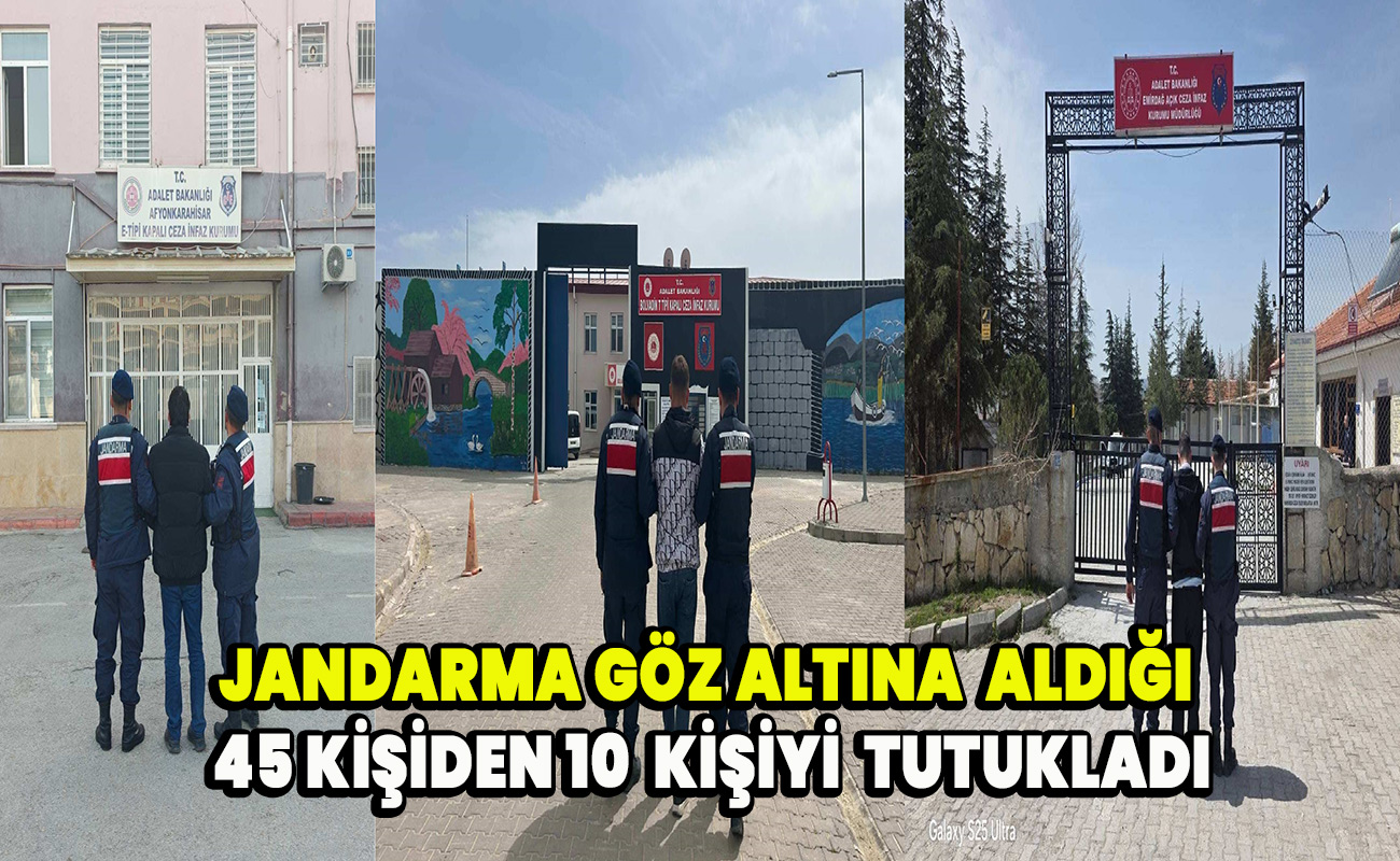 Göz altına alınan 45 kişiden 10 tutuklandı