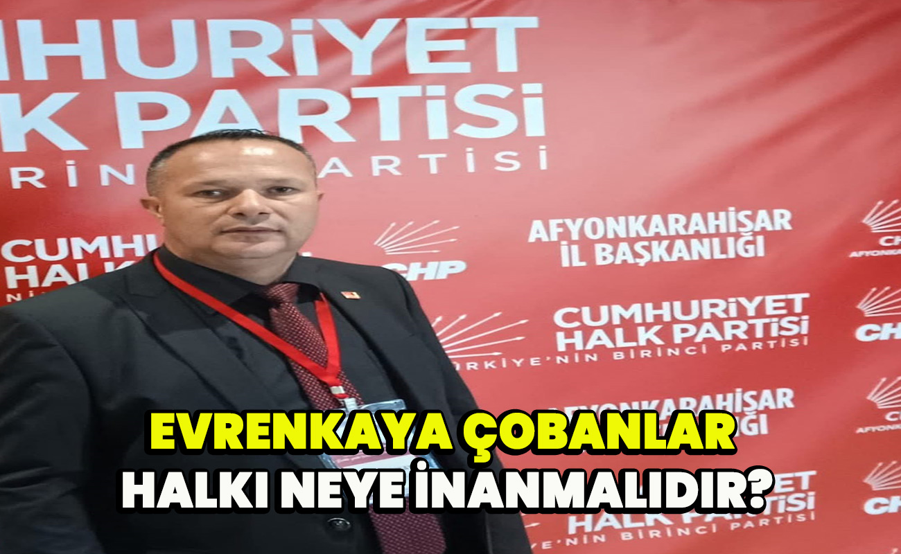 Evrenkaya Çobanlar halkı neye inanmalıdır?