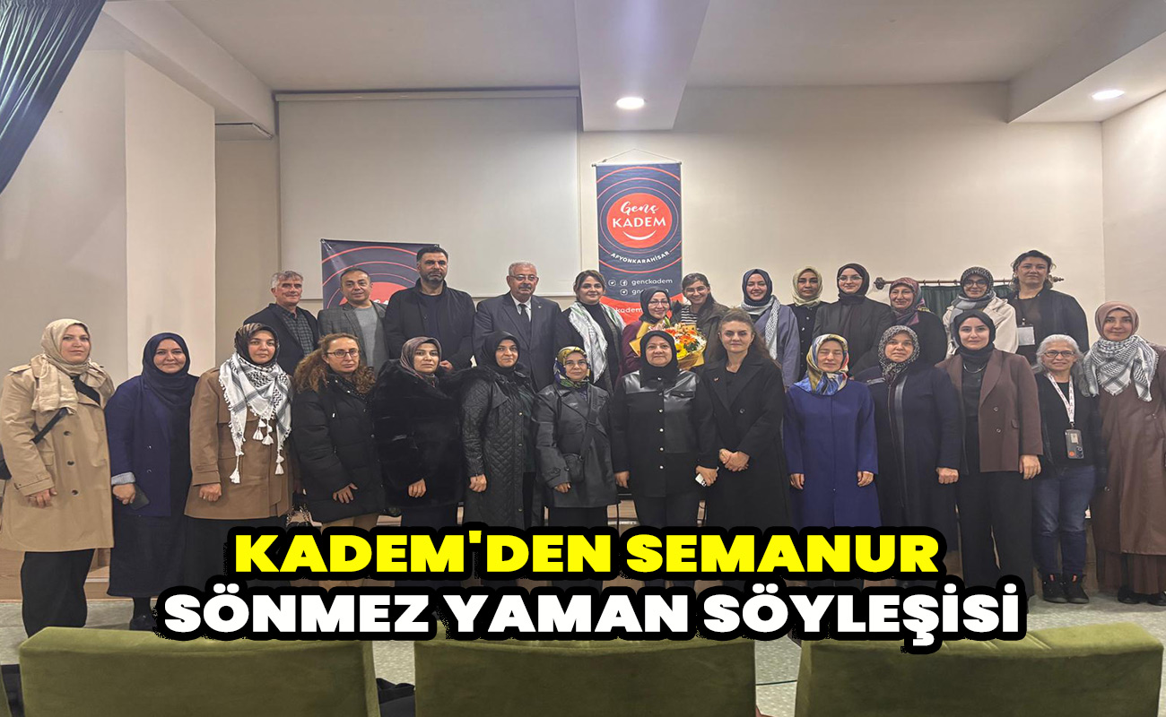 KADEM'den Semanur Sönmez Yaman söyleşisi