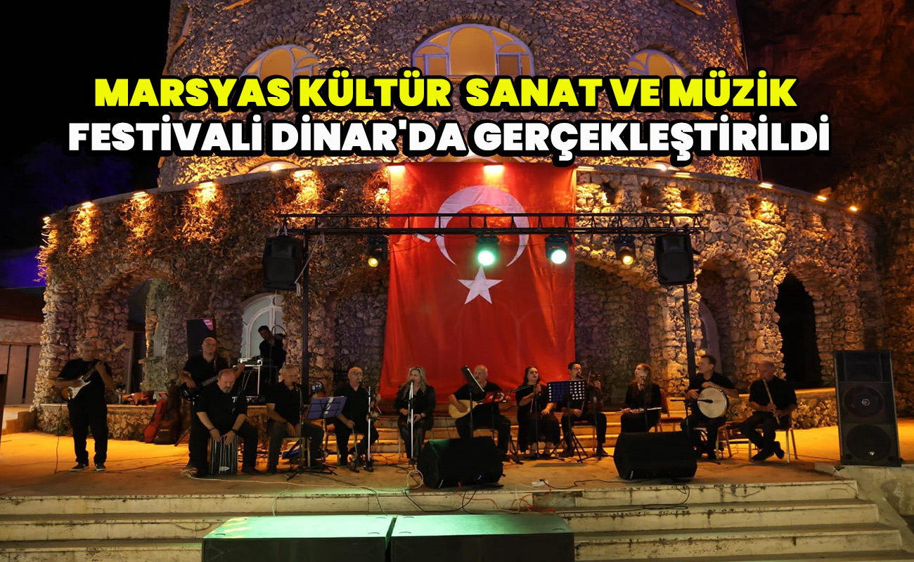 Marsyas Kültür, Sanat ve Müzik Festivali Dinar'da gerçekleştirildi