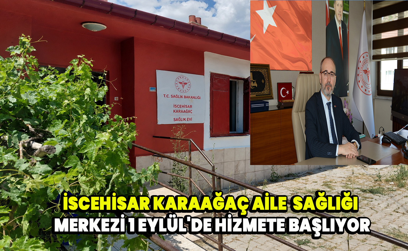İscehisar Karaağaç Aile  Sağlığı Merkezi 1 Eylül'de Hizmete Başlıyor