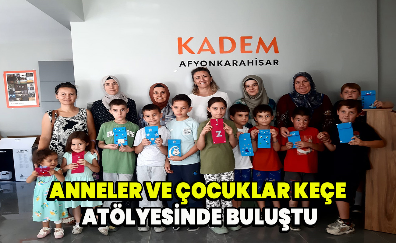 Anneler ve Çocuklar Keçe Atölyesinde Buluştu