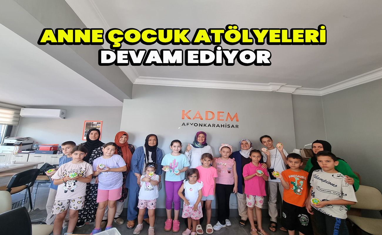 Anne Çocuk Atölyeleri Devam Ediyor