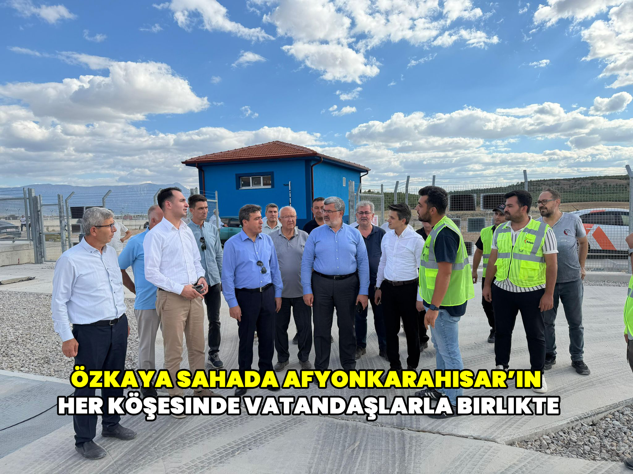 Özkaya Sahada Afyonkarahisar’ın Her Köşesinde vatandaşlarla Birlikte