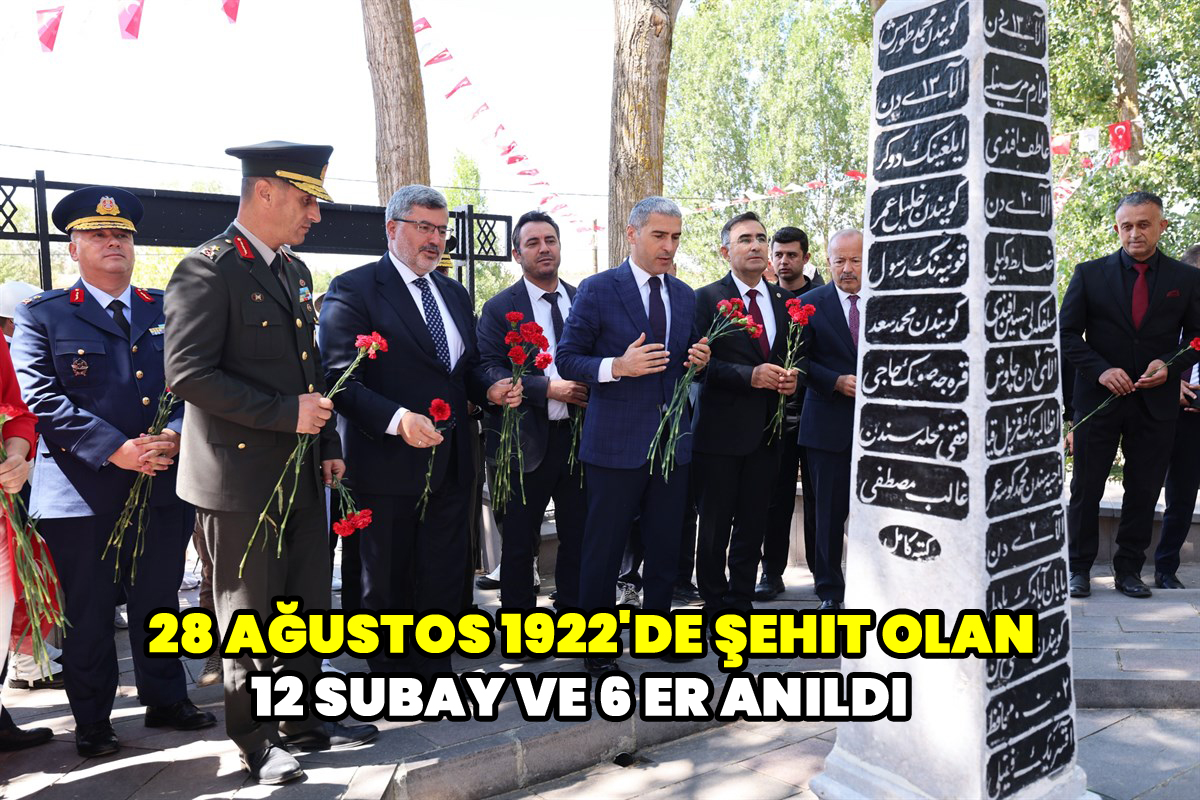 28 Ağustos 1922'de şehit olan 12 Subay ve 6 er anıldı