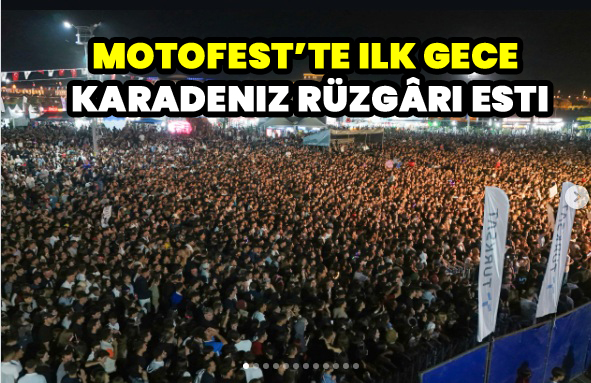 Motofest’te ilk gece Karadeniz rüzgârı esti