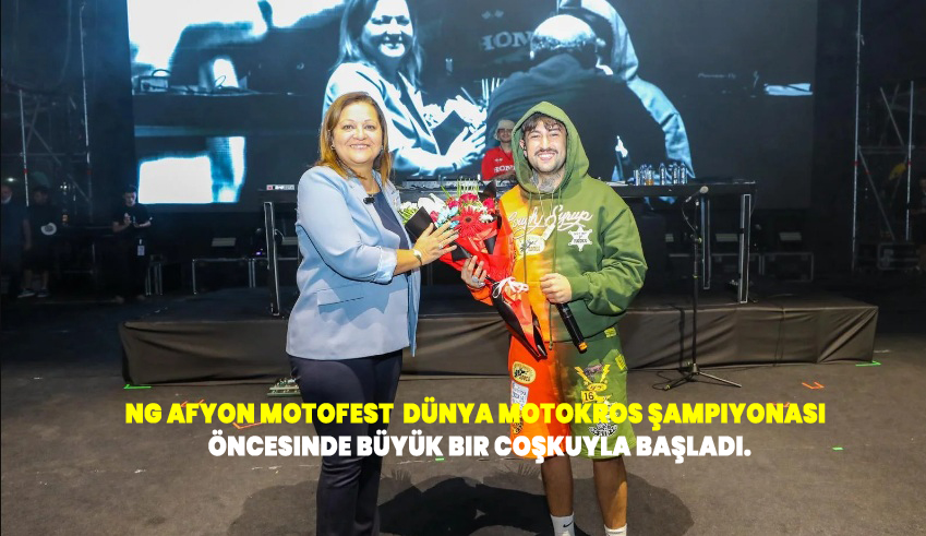NG Afyon Motofest, Dünya Motokros Şampiyonası öncesinde büyük bir coşkuyla başladı.
