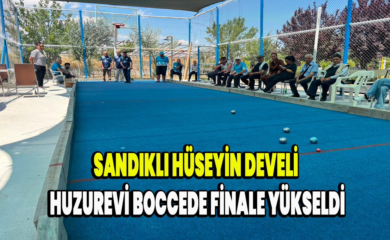 Sandıklı Hüseyin Develi Huzurevi Boccede Finale Yükseldi