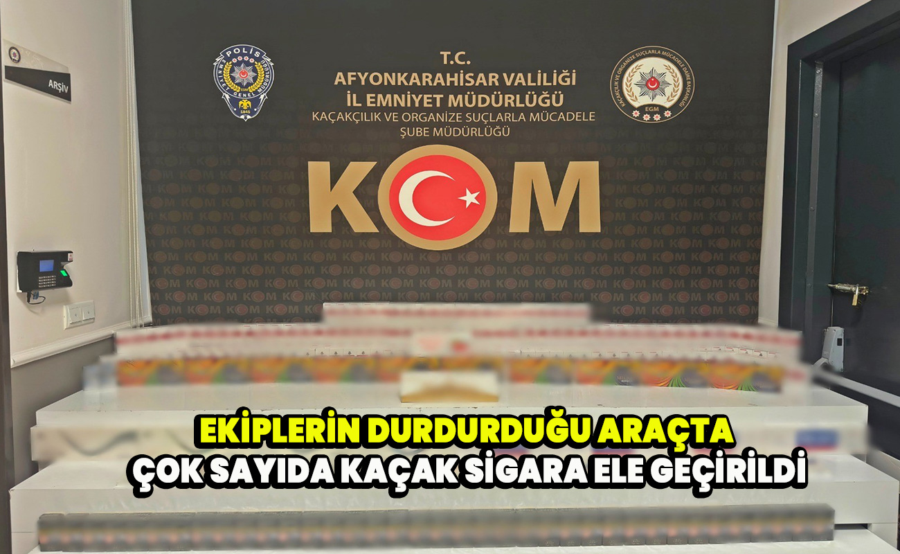 Ekiplerin durdurduğu araçta çok sayıda kaçak sigara ele geçirildi
