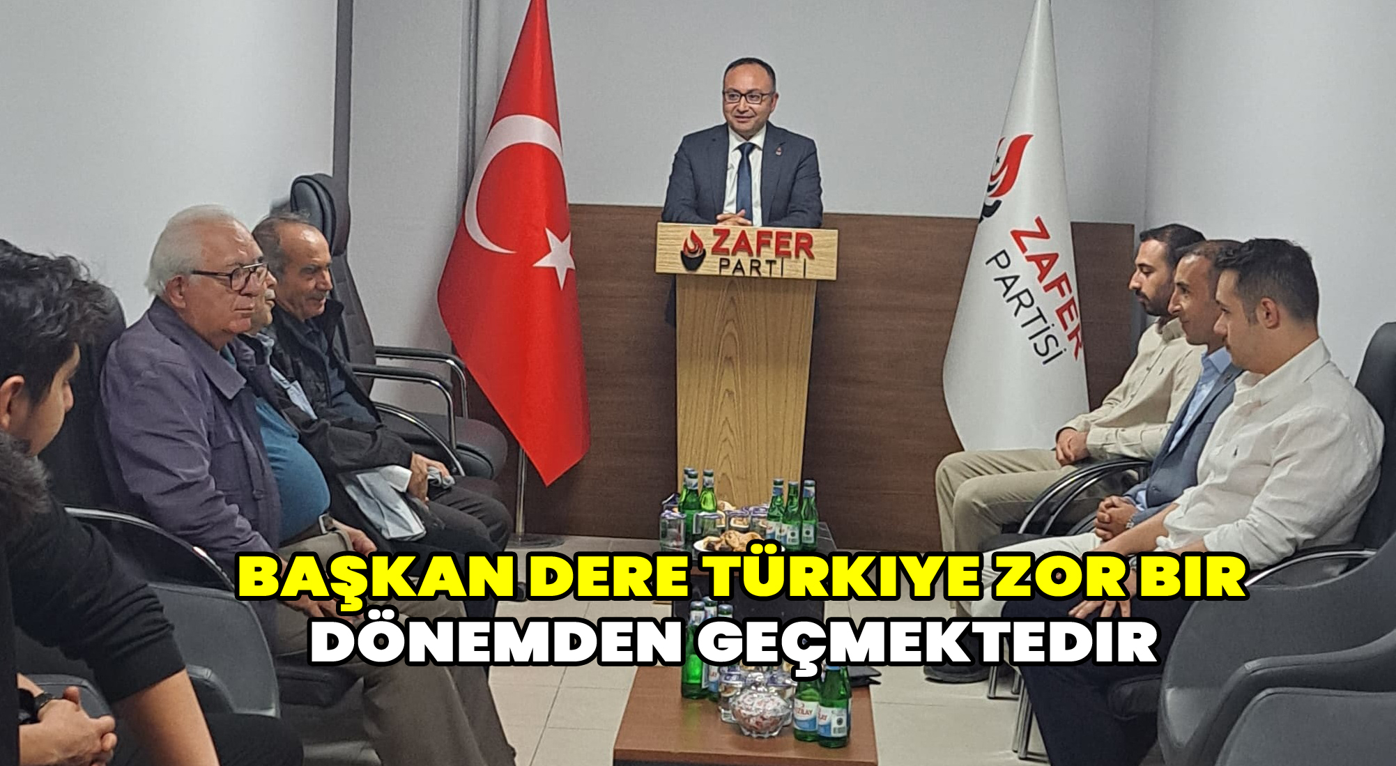 Başkan Dere Türkiye zor bir dnemden geçmektedir